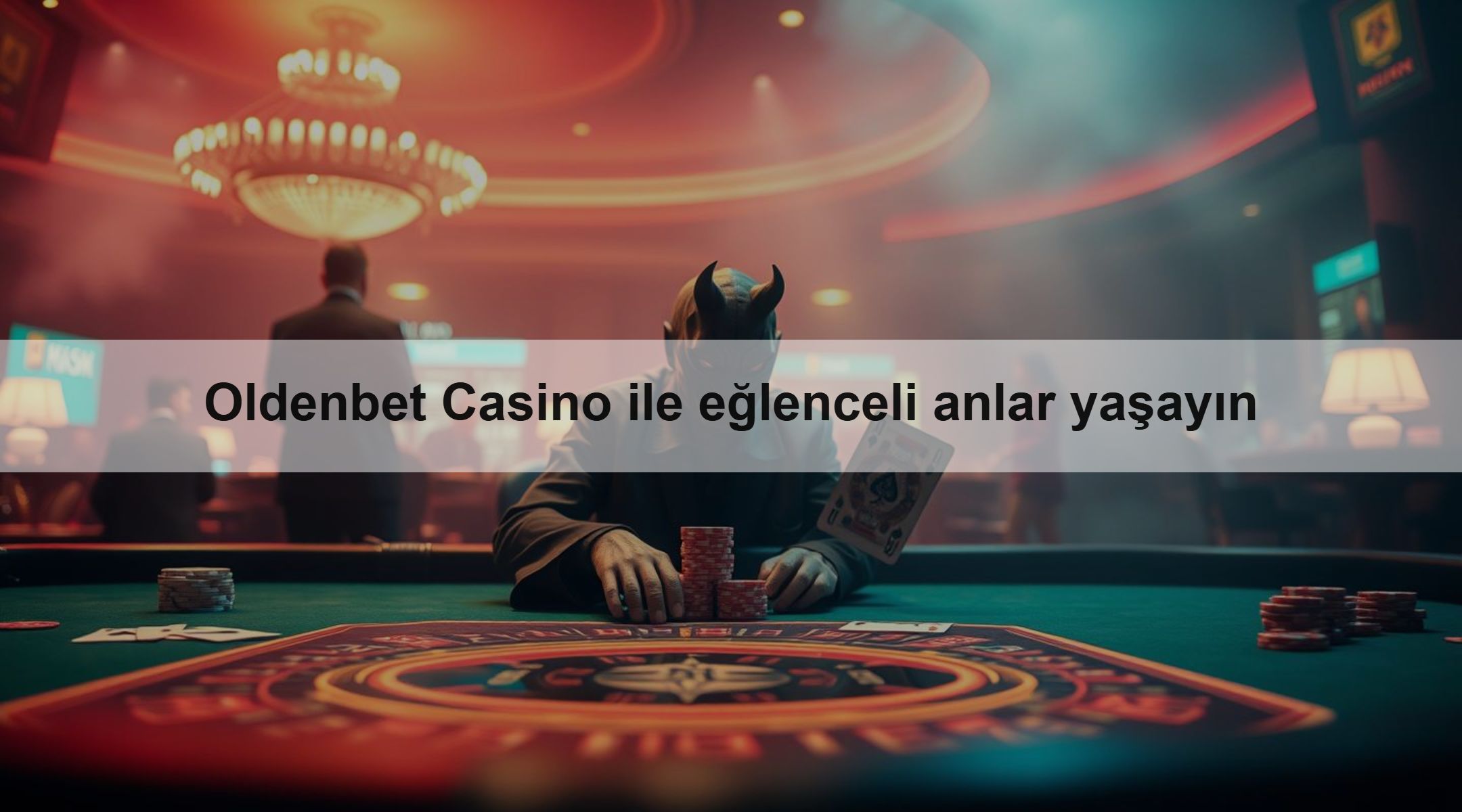 Oldenbet Casino ile eğlenceli anlar yaşayın