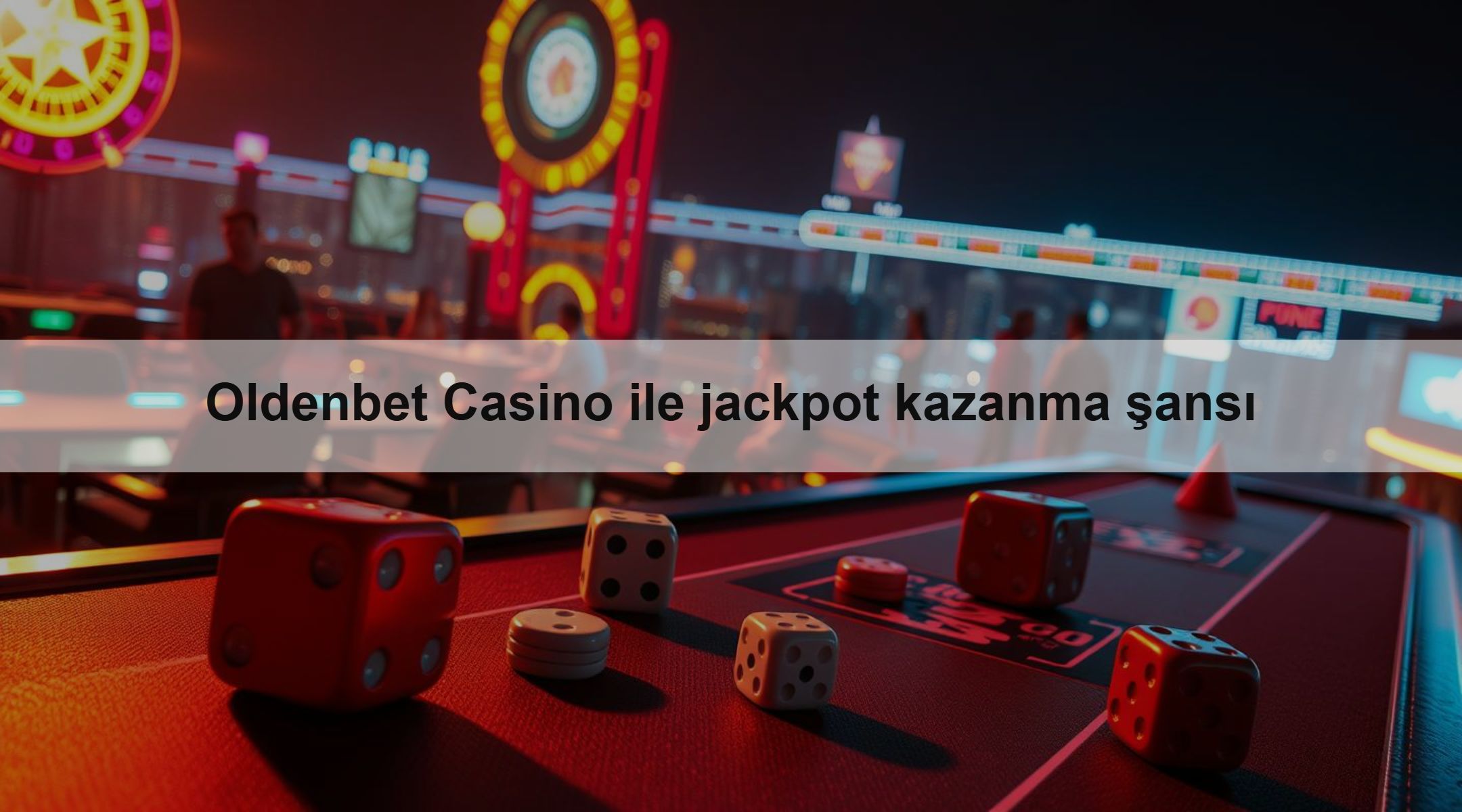 Oldenbet Casino ile jackpot kazanma şansı