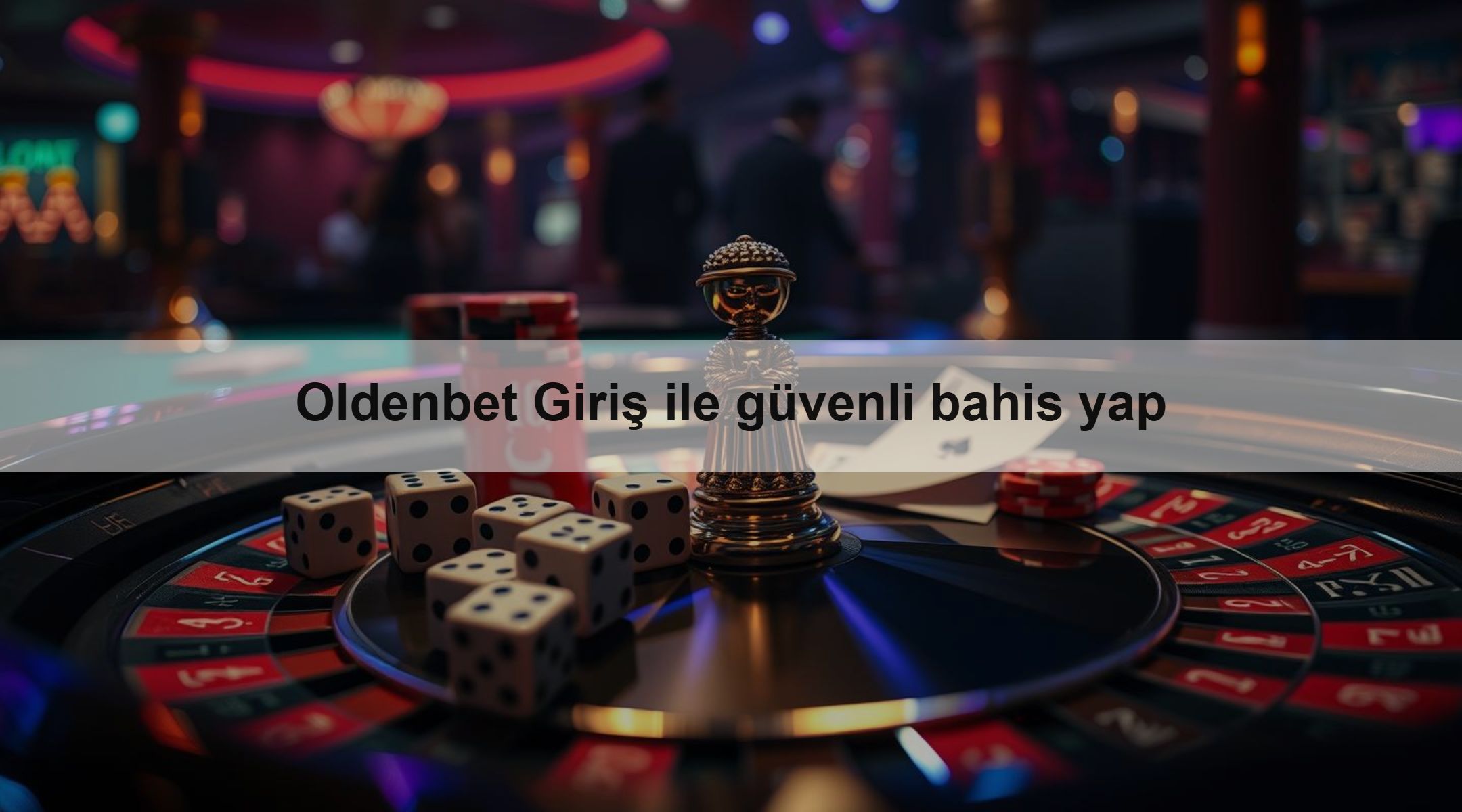Oldenbet Giriş ile güvenli bahis yap