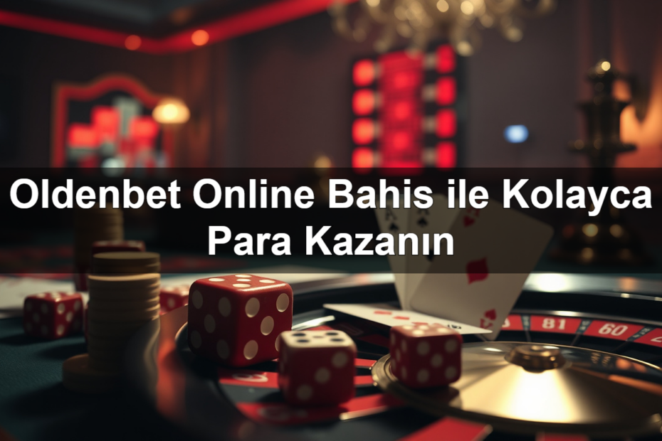 oldenbet online bahis ile kolayca para kazan n 1783425412868