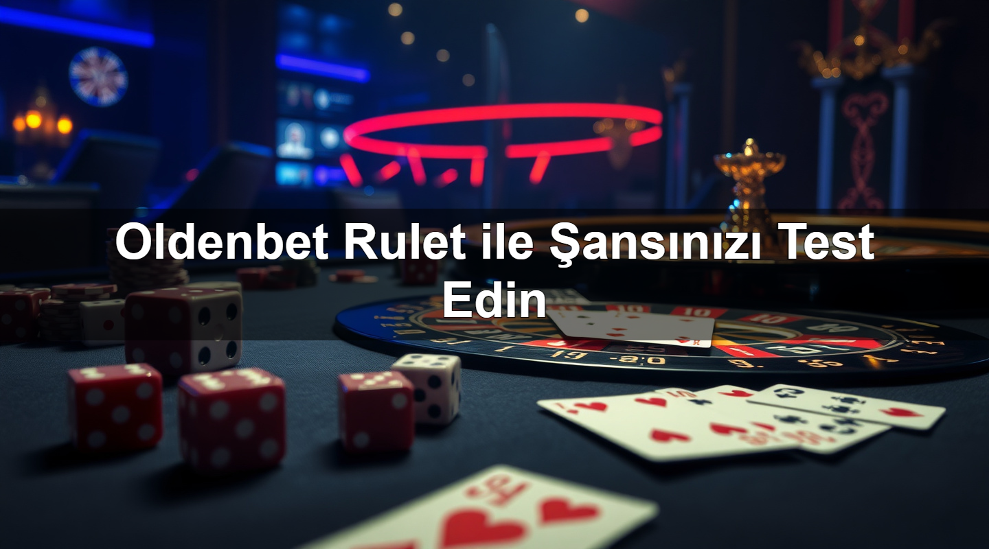 Oldenbet Rulet ile Şansınızı Test Edin